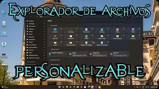 Nuevo Explorador de Archivos Para Windows Muy Personalizable FILES 3711 [upl. by Savihc]