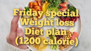 1200 calorie Friday special weight loss diet plan 1200caloriediet weightlossdiet healthyfood [upl. by Aileve]