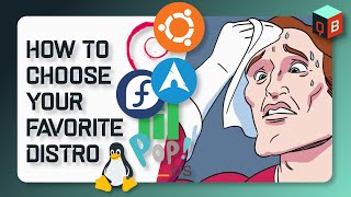 How to choose your favorite Linux distro [upl. by Maible]