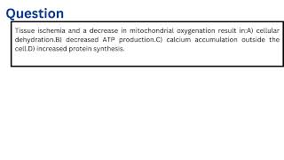 Tissue ischemia and a decrease in mitochondrial oxygenation result in [upl. by Cutlip876]