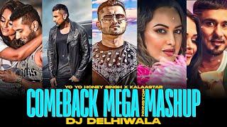 YO YO HONEY SINGH X KALAASTAR  COMEBACK MEGA NONSTOP MASHUP 2023  HONEY SINGH 30  DJ DELHIWALA [upl. by Karlyn]