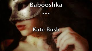 Babooshka  Kate Bush [upl. by Aehsat]