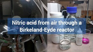 Making a 045 molar nitric acid from air using a BirkelandEyde reactor [upl. by Koffman]