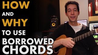 Writing Progressions with Borrowed Chords Songwriting Lesson MUSIC THEORY  MODAL INTERCHANGE [upl. by Mariska413]