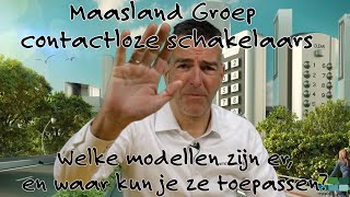 Maasland Groep contactloze schakelaars [upl. by Acirahs90]