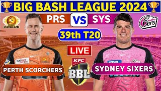 🔴Live Perth Scorchers vs Sydney Sixers  SYS vs PRS Live 39th Match T20 Big Bash League 2024 [upl. by Nolana]