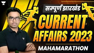 Current Affairs One Shot Jharkhand  Current Affairs 2023  सम्पूर्ण झारखंड [upl. by Ahmed]