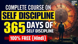 Complete Course on SELF DISCIPLINE  365 Days of SelfDiscipline Mastery Hindi [upl. by Nadroj181]