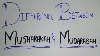 Difference Between Musharakah and Mudarabah  Islamic Financing  UrduHindi  BBA CA BCOM [upl. by Yrrehs875]