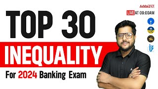 Top 30 Inequality Questions for Banking Exam 2024🔥  Reasoning by Shubham Srivastava [upl. by Shaughn]