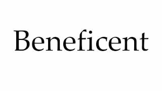 How to Pronounce Beneficent [upl. by Lenoj579]