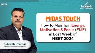 Midas Touch Maintain Your Energy Motivation and Focus Before NEET 2024 Exam  Apna Aakash [upl. by Papst997]