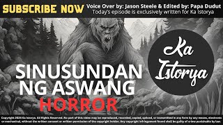 SINUSUNDAN NG ASWANG  KAREN  KA ISTORYA HORROR [upl. by Burkhardt423]