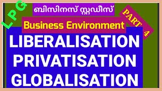 LIBERALISATION PRIVATISATION amp GLOBALISATION LPG In Business Environment മലയാളം [upl. by Anivla]