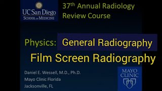 General Radiography  ScreenFilmRadiography  Daniel E Wessell MD pHD Mayo Clinic Florida [upl. by Inafetse7]