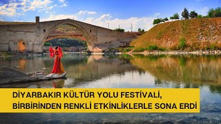 DİYARBAKIR  TÜRKİYE KÜLTÜR YOLU FESTİVALİNİN DİYARBAKIR AYAĞI I TURİZM GÜNLÜĞÜ [upl. by Landel]