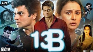 13B Fear Has a New Address Full Movie  R Madhavan  Neetu Chandra  Sampath Raj  Review amp Facts [upl. by Aibat915]