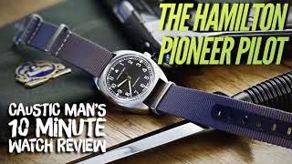 Hamilton Pioneer Pilot Mechanical Review in 10 Minutes or Less [upl. by Anilejna]