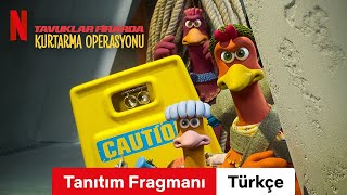 Tavuklar Firarda Kurtarma Operasyonu Tanıtım Fragmanı  Türkçe fragman  Netflix [upl. by Edyth]