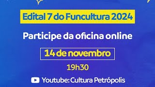 Oficina de Projetos Culturais Edital FUNCULTURA 2024 [upl. by Eiffub]