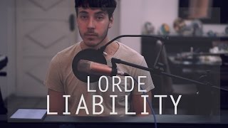 Lorde  Liability Cover [upl. by Yebot669]