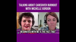 Caregiver Burnout With Michelle Gordon [upl. by Ecniv]