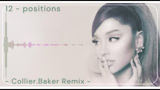 Ariana Grande  positions CollierBaker Remix [upl. by Parthen884]