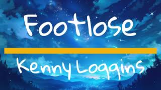 FOOTLOSE ‐ Kenny Loggins LYRICS [upl. by Akihsay]