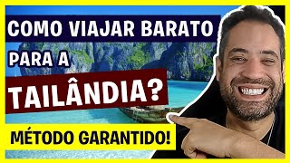 COMO VIAJAR BARATO PARA TAILÂNDIA QUANTO CUSTA MÉTODO GARANTIDO INFALÍVEL [upl. by Gaudette409]