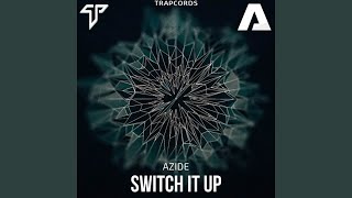 Switch It Up [upl. by Inglis75]