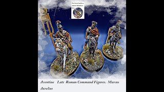 Aventine Late Roman Command Marcus Aurelius 28mm metal minatures [upl. by Aiht]