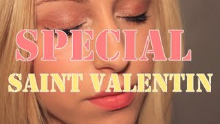 Idée Maquillage Saint Valentin  Valentines Day Makeup Idea [upl. by Eceertal]