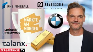 Märkte am Morgen Gold Silber Rheinmetall BMW Talanx Nemetschek United Internet [upl. by Dovev]