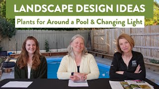 Plant Picks  Recommending Plants for Changing Light amp Landscaping Around a Pool [upl. by Mckeon22]