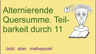 Alternierende Quersumme Teilbarkeit durch 11 [upl. by Aceber]