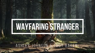 Wayfaring Stranger  Ashley Johnson amp Troy Baker STUDIO  CLEAN SOUND  The Last of Us Part II [upl. by Mccready]