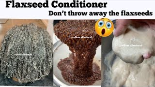 DONT THROW AWAY YOUR Flaxseeds after MAKING YOUR GEL Flaxseed conditioner for hair growth [upl. by Lecirg]