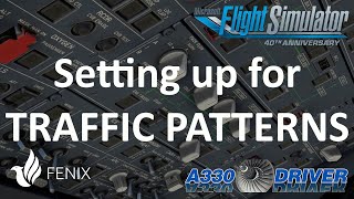 A quick guide to setting up your A320 for Traffic Patterns in MSFS  Real Airbus Pilot explains [upl. by Chemosh]