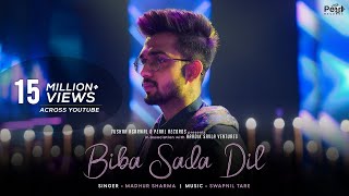 BiBa Sada Dil  Official Video  Madhur Sharma  Swapnil Tare  PearlRecords [upl. by Ikkiv]