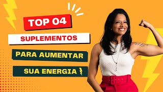 Top 4 Suplementos para aumentar a energia [upl. by Naltiak]