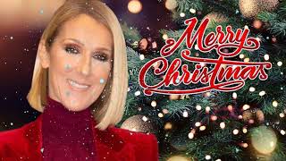 Celine Dion Christmas Songs 2021  Best Christmas Songs Of Celine Dion  Celine Dion Christmas Album [upl. by Yehsa]