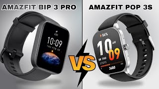 Amazfit Pop 3S Vs Amazfit Bip 3 PRO Comparativo  Qual o Melhor [upl. by Niki]