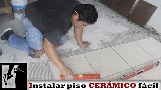 Cómo instalar PISO CERÁMICO fácilmente  Instalaciones [upl. by Nednarb]