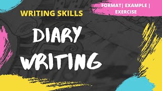 Diary Writing  How to write a Diary  Format  Example  Exercise  Writing Skills [upl. by Aikcir]