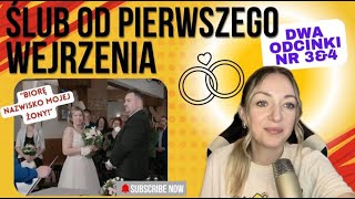 ŚLUB OD PIERWSZEGO WEJRZENIA👰🤵nr 3amp4  DWA odcinki na raz Ceremonie zaślubin slub [upl. by Ibbison]