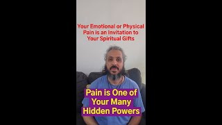 Pain is an Invitation to Unlock Your Spiritual Gifts and Hidden Powers [upl. by Kahle]