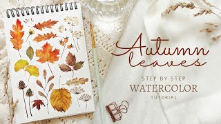 Autumn Leaves Set Watercolor Tutorial [upl. by Naziaf373]