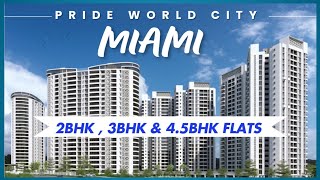 Pride World City Miami  New Launch  3bhk flat 1400 plus sqft 9172770578  prideworldcitymiami [upl. by Lletram]