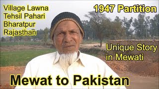 Mewat To Pakistan  Lawna Tehsil Pahari Bharatpur  1947 Partition Story [upl. by Annaej]