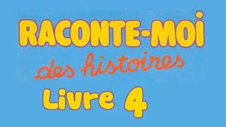 Livre audio  Raconte moi des histoires  Livre 4 [upl. by Linzer]